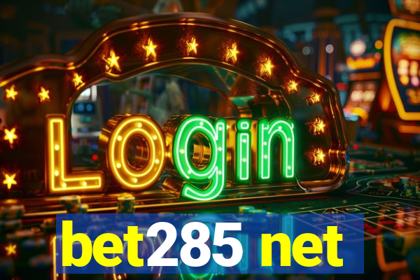 bet285 net