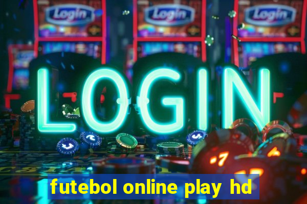 futebol online play hd