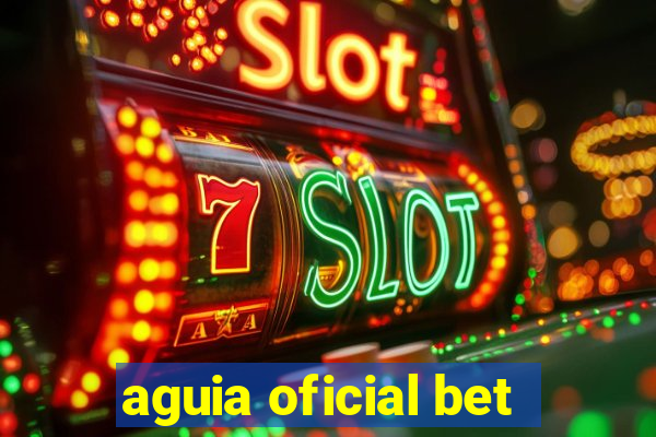 aguia oficial bet