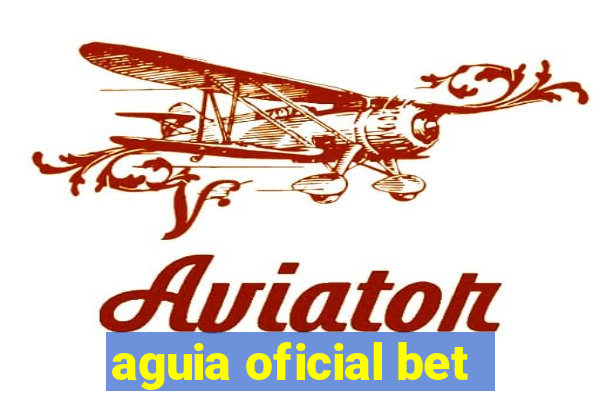 aguia oficial bet