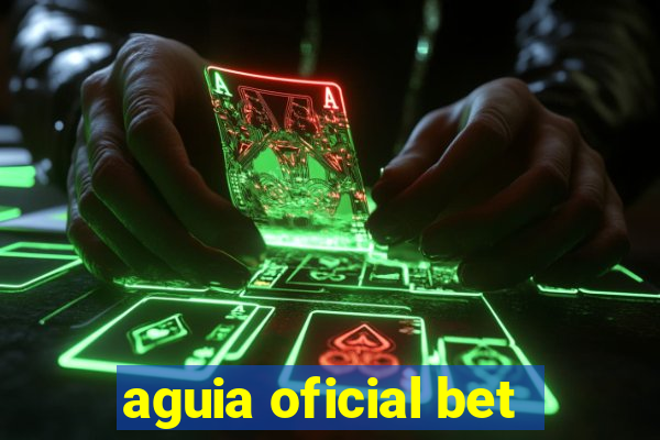 aguia oficial bet