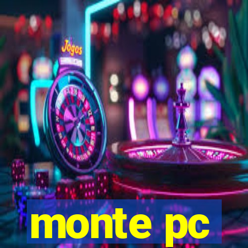 monte pc