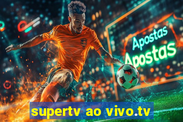 supertv ao vivo.tv