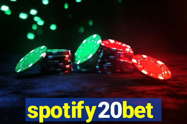 spotify20bet