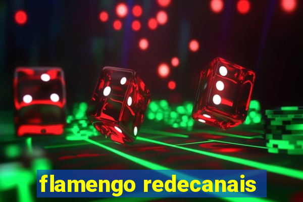 flamengo redecanais