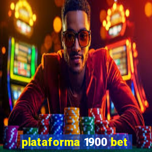 plataforma 1900 bet