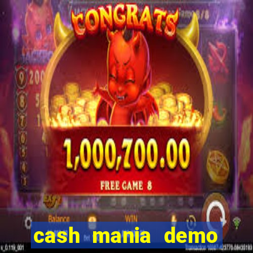 cash mania demo live bet