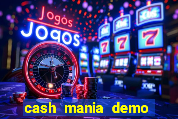 cash mania demo live bet