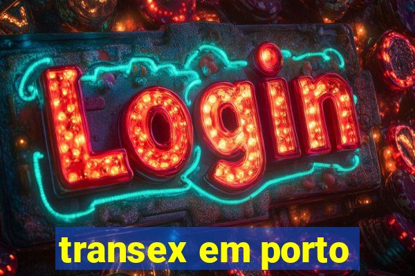 transex em porto