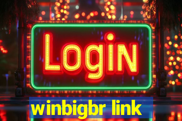 winbigbr link