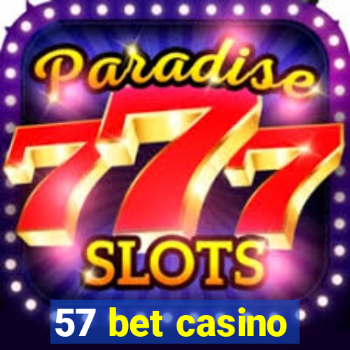 57 bet casino