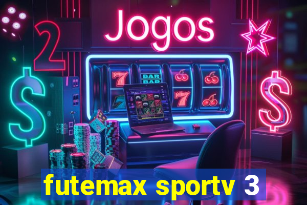 futemax sportv 3