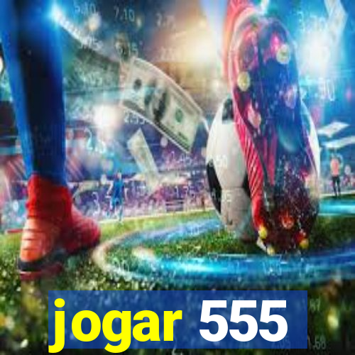 jogar 555