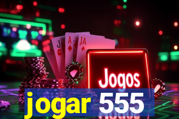 jogar 555