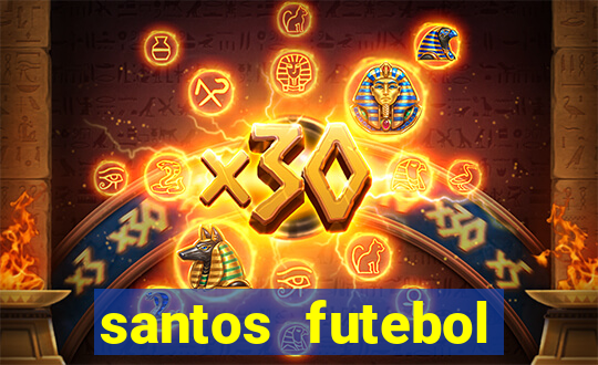 santos futebol clube peneiras