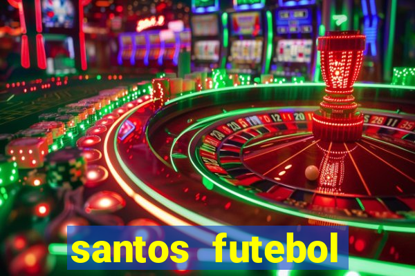 santos futebol clube peneiras