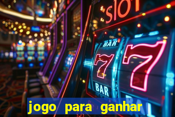 jogo para ganhar dinheiro de verdade no pix na hora