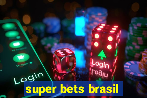 super bets brasil