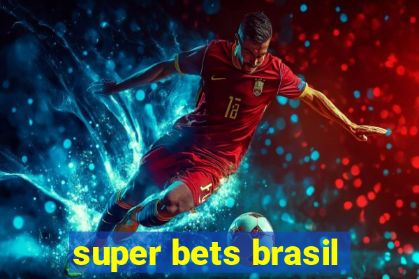 super bets brasil