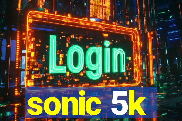 sonic 5k