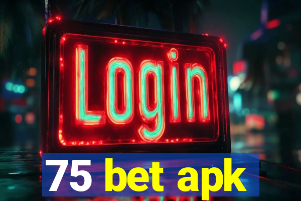 75 bet apk