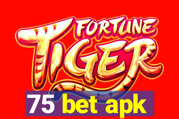 75 bet apk