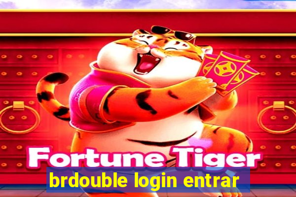 brdouble login entrar