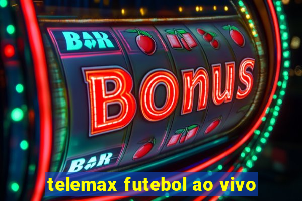 telemax futebol ao vivo