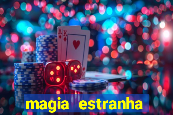 magia estranha filme completo dublado google drive