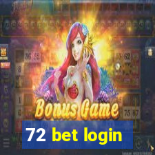 72 bet login