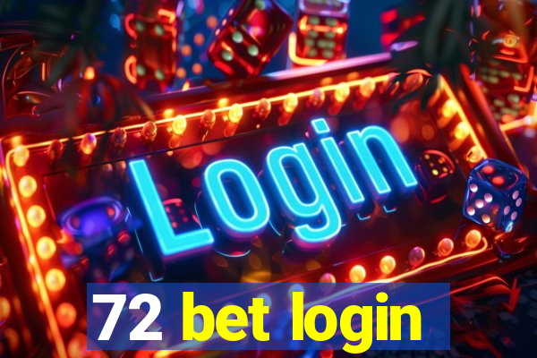 72 bet login