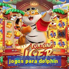 jogos para dolphin