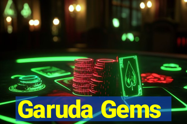 Garuda Gems