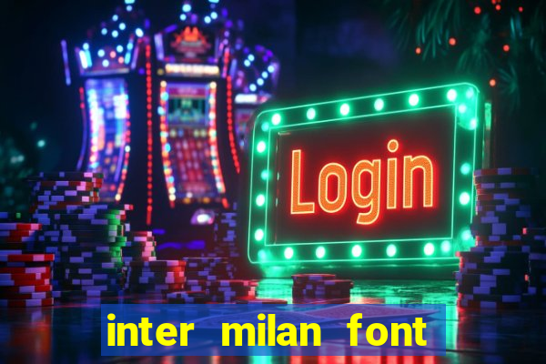 inter milan font free download