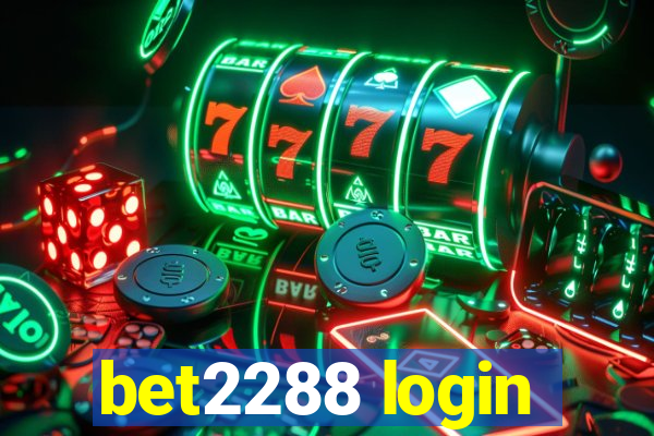 bet2288 login