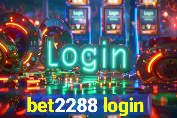 bet2288 login