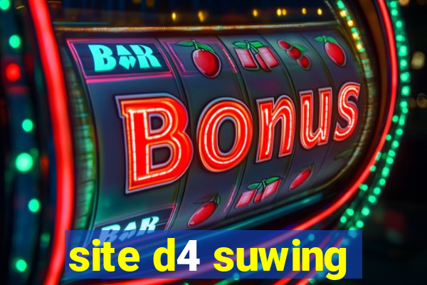 site d4 suwing