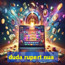 duda rupert nua