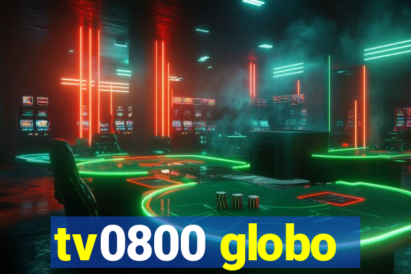 tv0800 globo