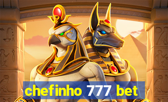 chefinho 777 bet