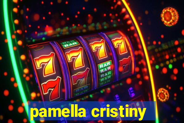 pamella cristiny