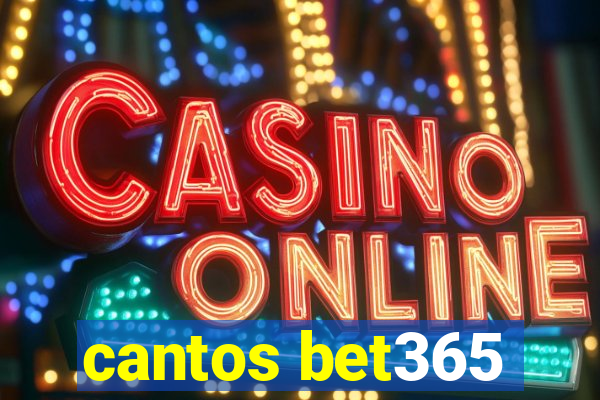 cantos bet365