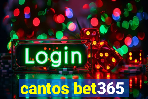 cantos bet365