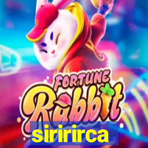 siririrca