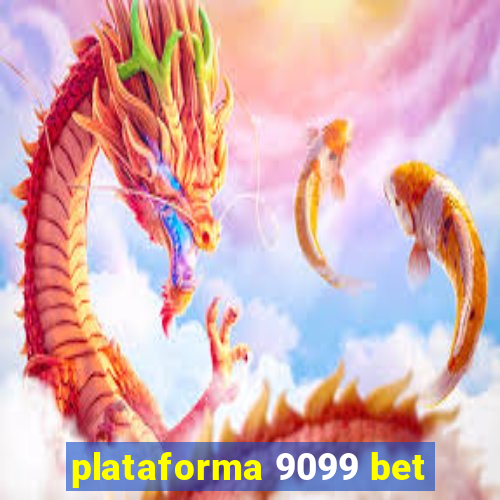 plataforma 9099 bet