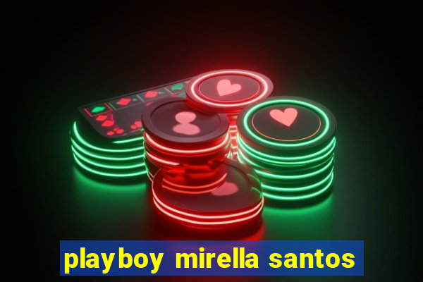 playboy mirella santos