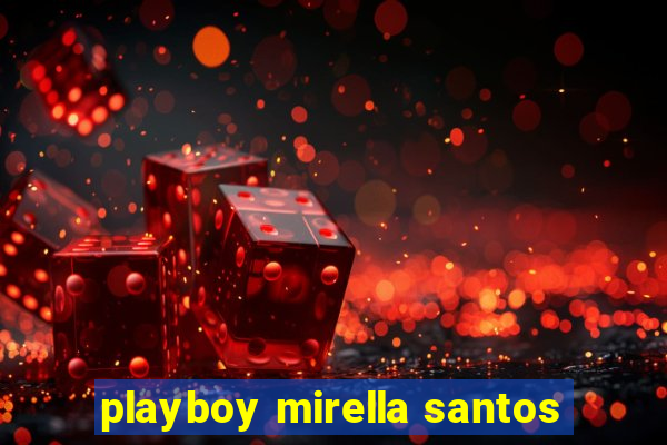 playboy mirella santos