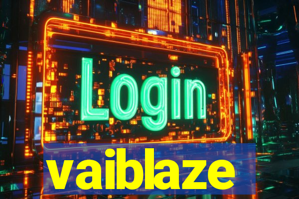 vaiblaze