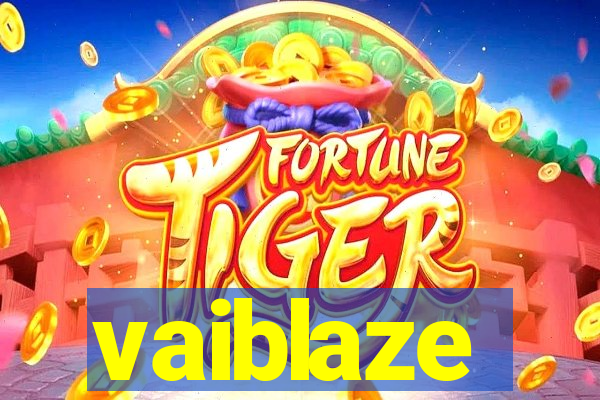 vaiblaze