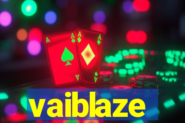 vaiblaze